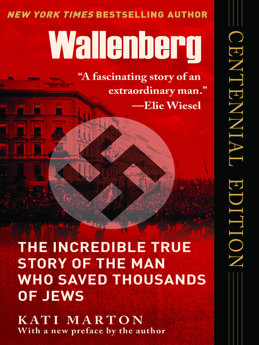 Title details for Wallenberg, Centennary Edition by Kati Marton - Available